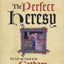 The Perfect Heresy : The Life and Death of the Cathars
