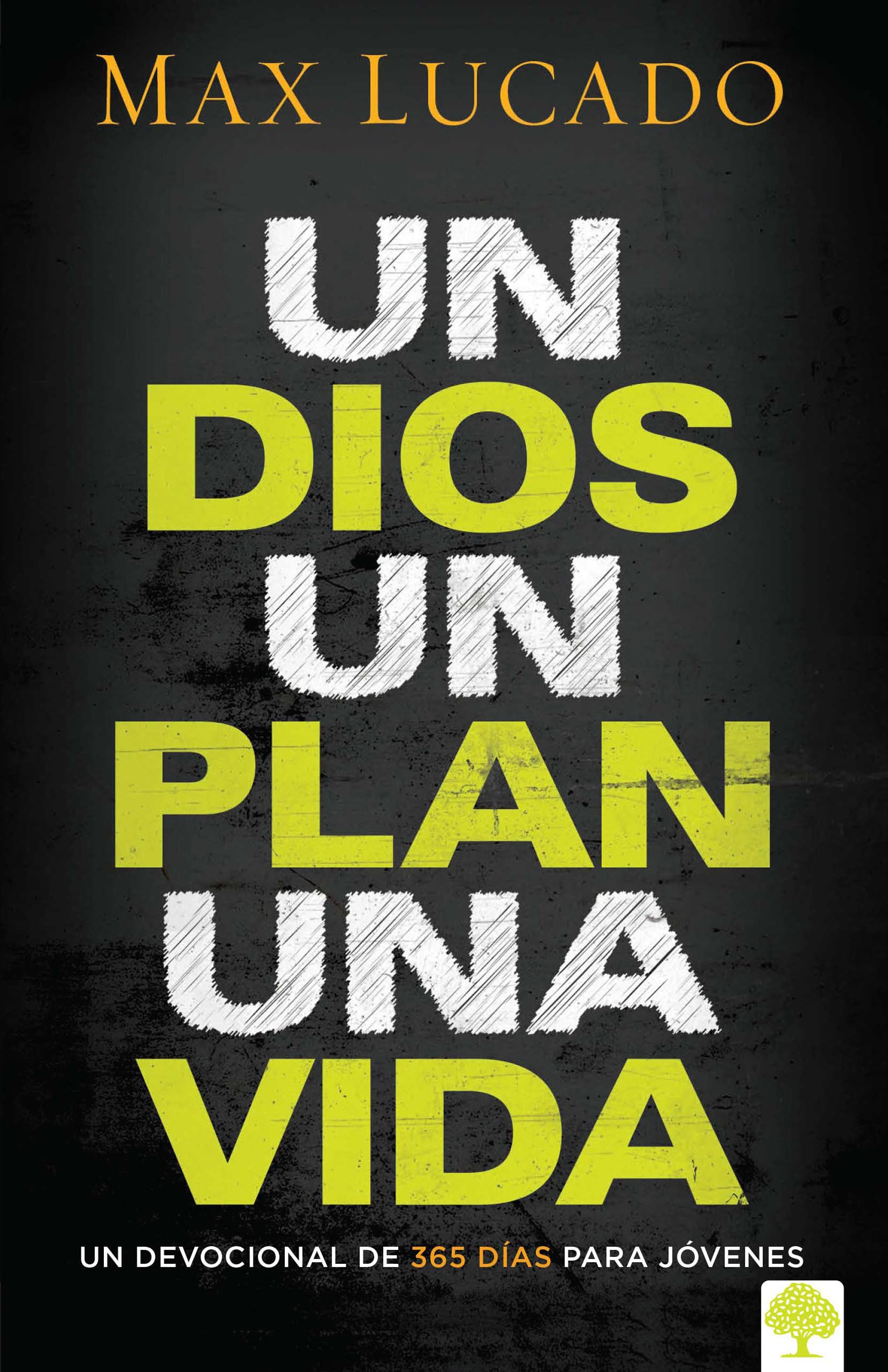 Un Dios, un plan, una vida: Un devocional para jvenes (Spanish Edition)