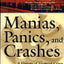 Manias, Panics and Crashes: A History of Financial Crisis (W