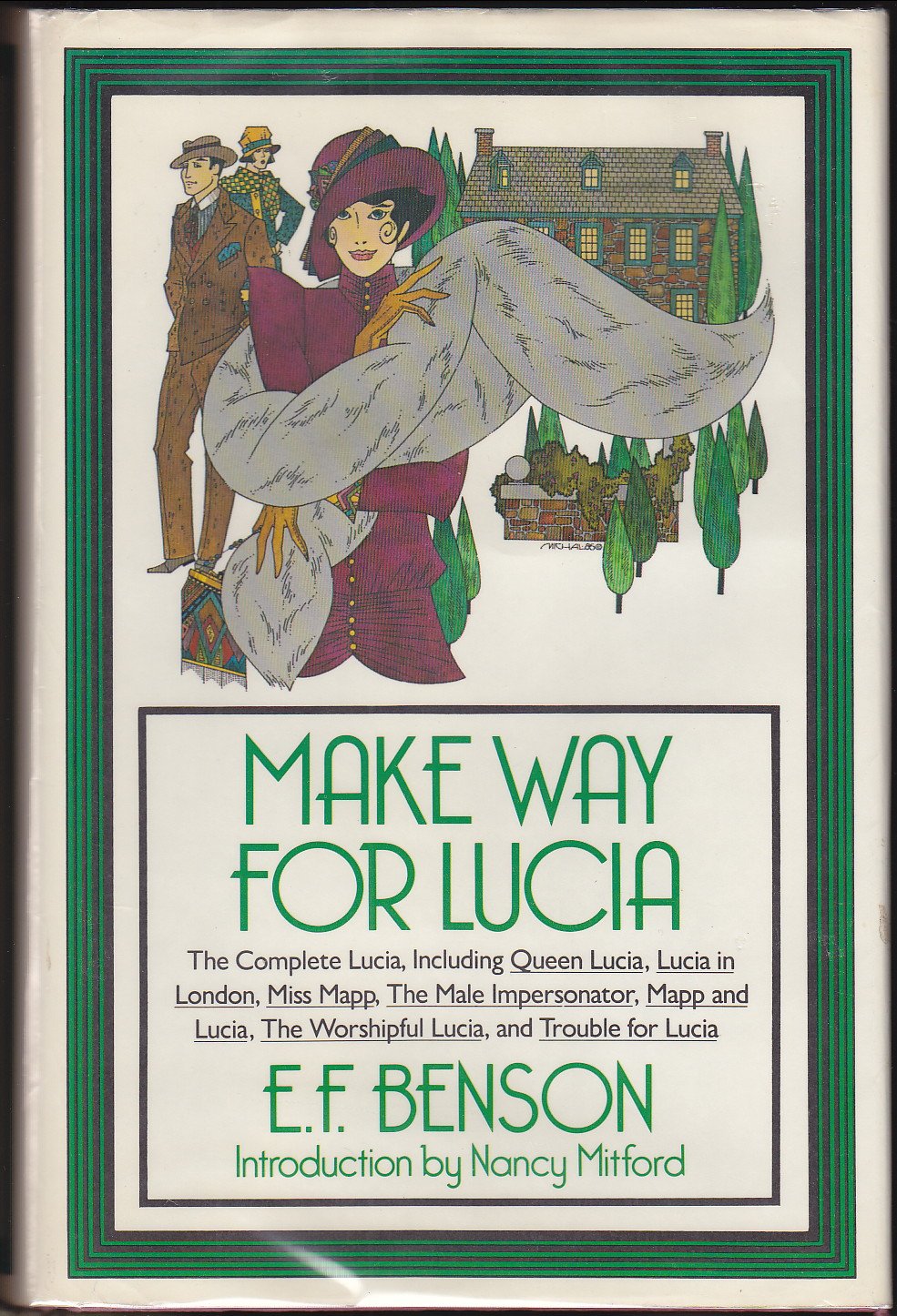 Make Way For Lucia: The Complete Lucia, Including Queen Lucia / Lucia in London / Miss Mapp / The Male Impersonator / Mapp and Lucia / The Worshipful Lucia / Trouble for Lucia