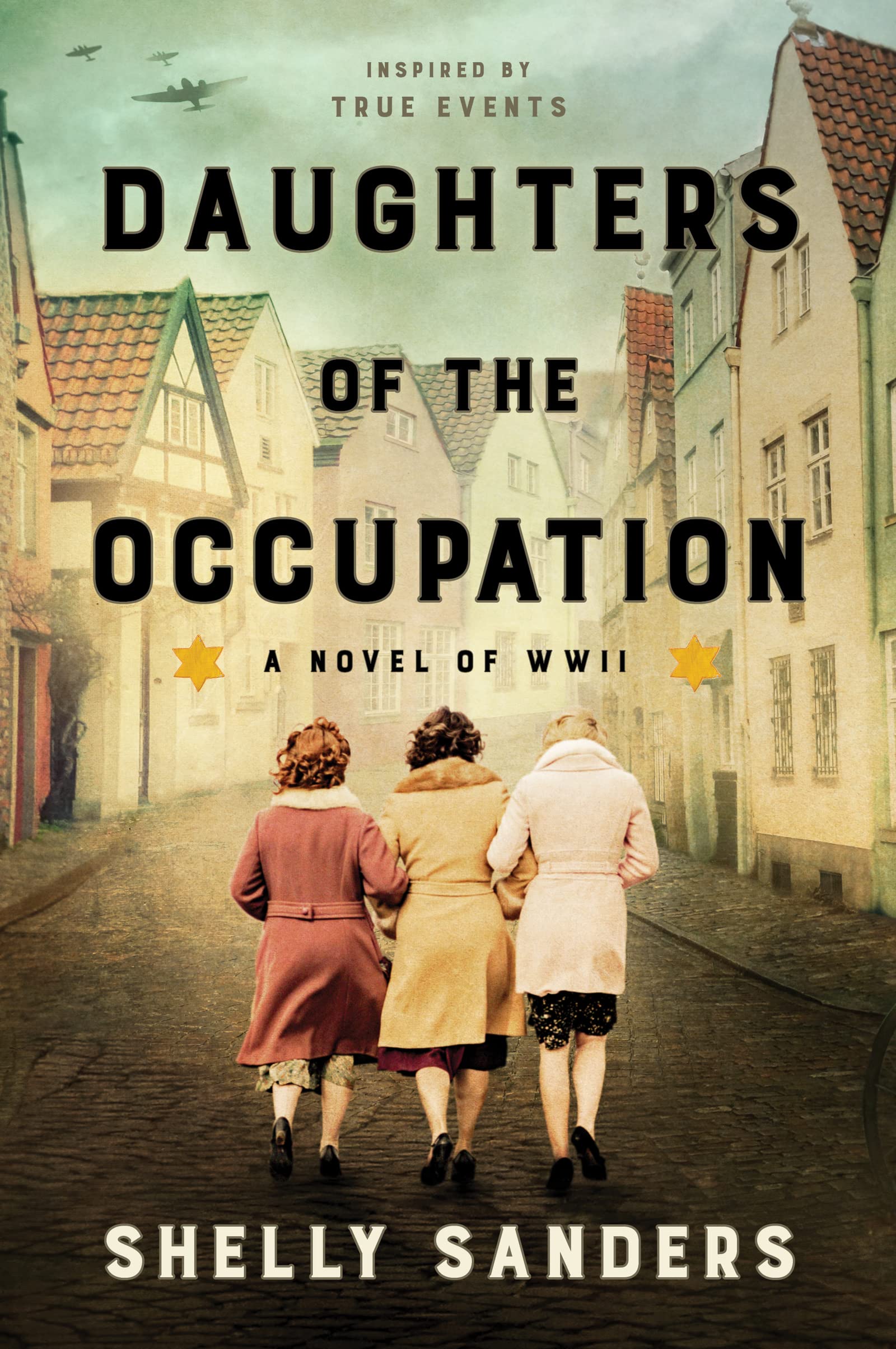 Daughters of the Occupation: A Novel of WWII - An Unforgettable Story of Three Generations, Holocaust Survival, and Family Secrets