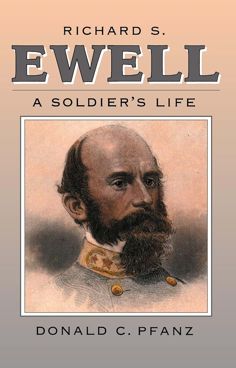 Richard S. Ewell: A Soldier's Life (Civil War America)