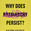 Why Does Patriarchy Persist?