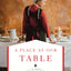 A Place at Our Table (An Amish Homestead Novel)