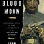Blood Moon: An American Epic of War and Splendor in the Cherokee Nation