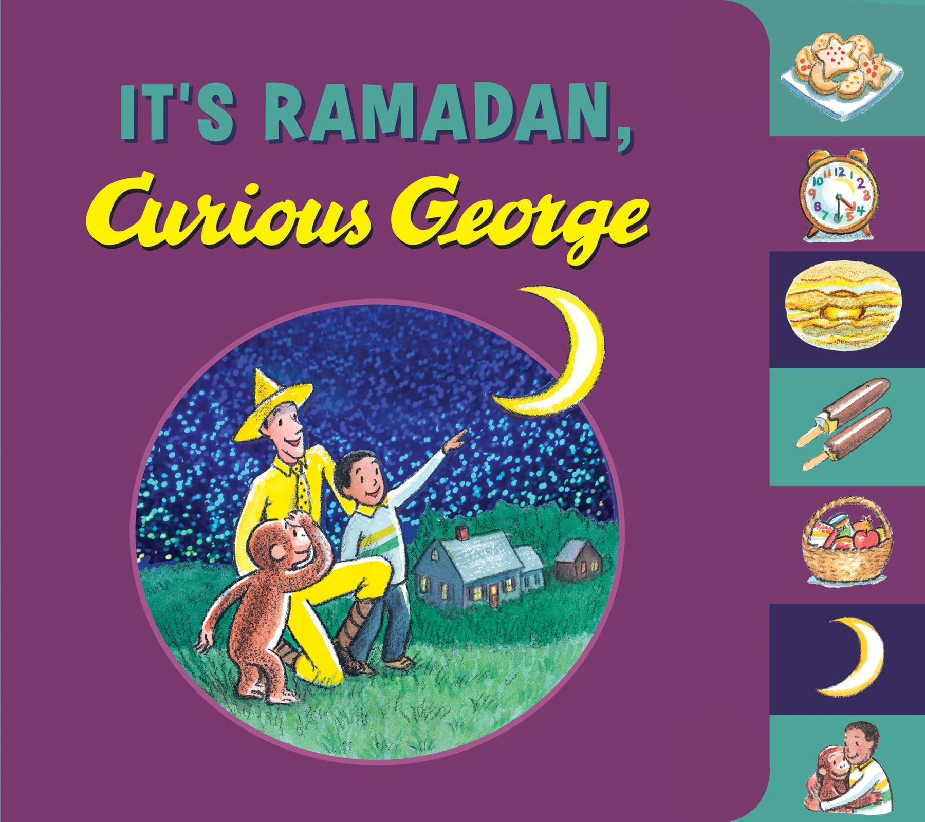 It's Ramadan, Curious George: A Joyful Exploration of Fasting and Feasting During Ramadan Featuring Everyone's Favorite Curious Monkey