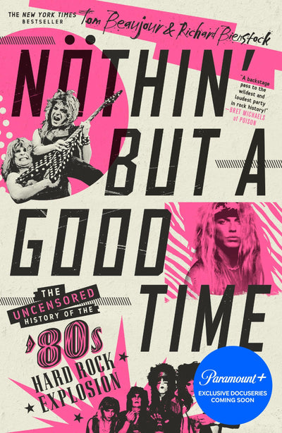Nthin' But a Good Time: The Uncensored History of the '80s Hard Rock Explosion