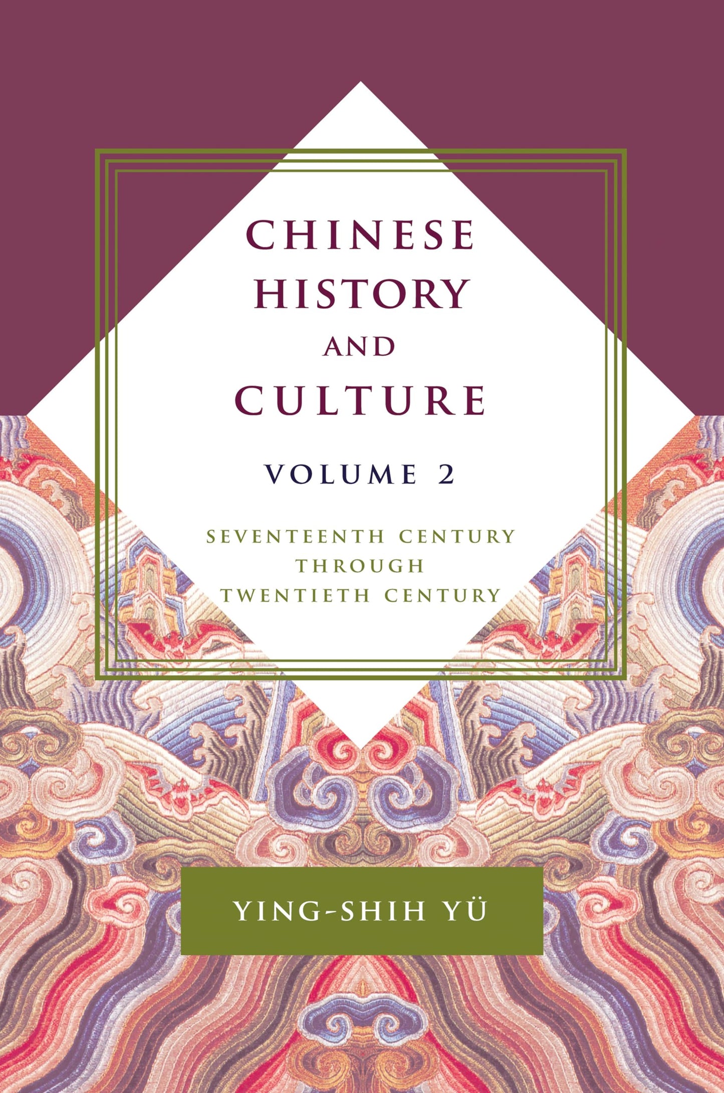 Chinese History and Culture: Seventeenth Century Through Twentieth Century, Volume 2 (Masters of Chinese Studies)