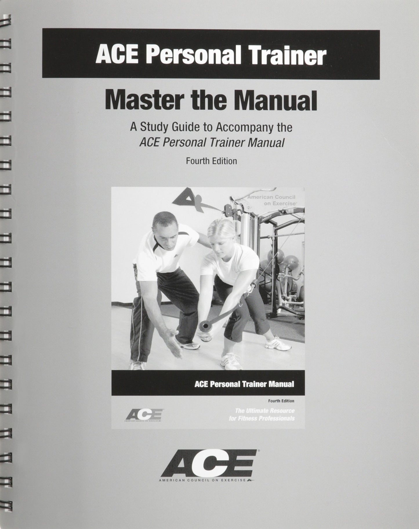 ACE Personal Trainer: Master the Manual, A Study Guide to Accompany the ACE Personal Trainer Manual