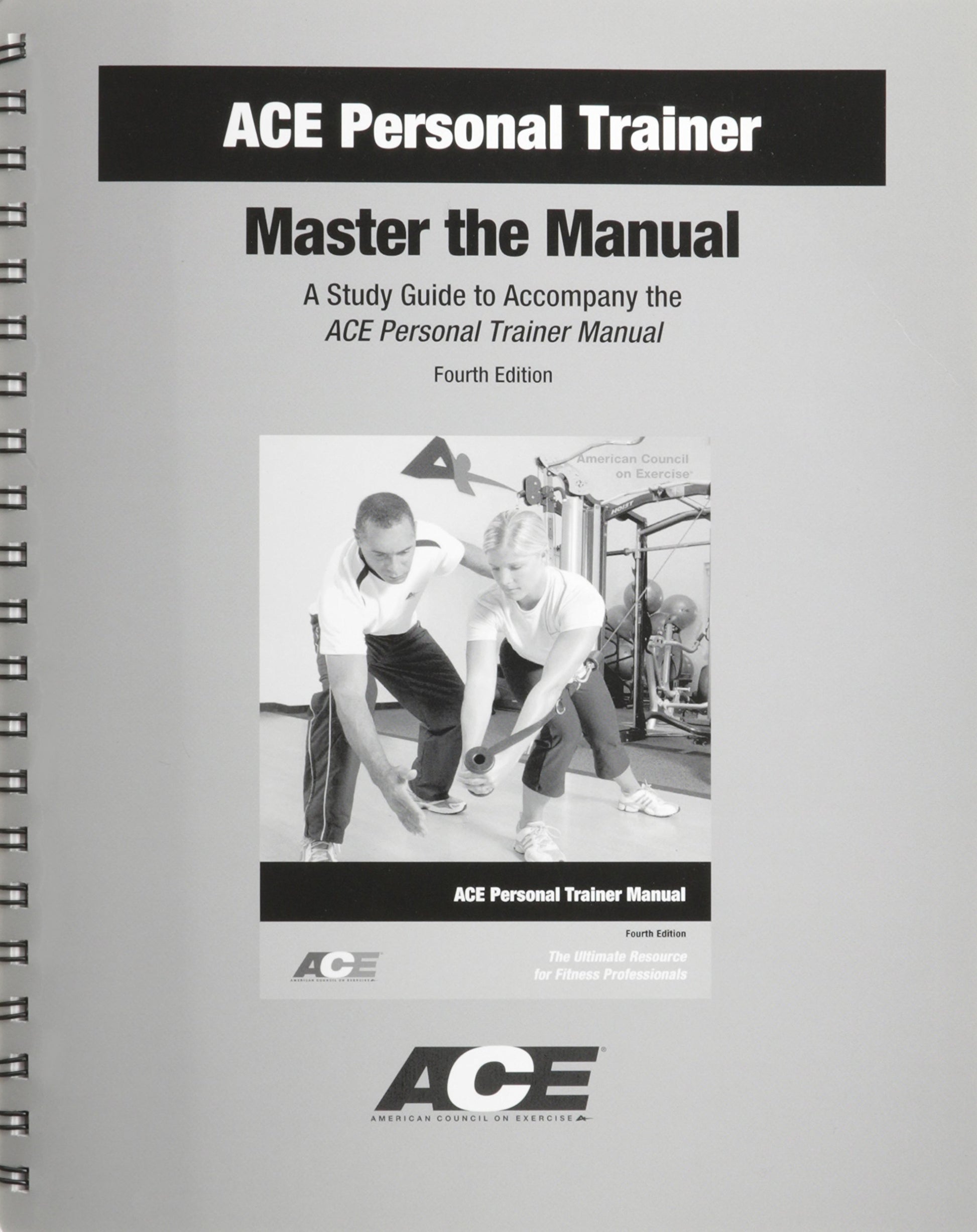 ACE Personal Trainer: Master the Manual, A Study Guide to Accompany the ACE Personal Trainer Manual