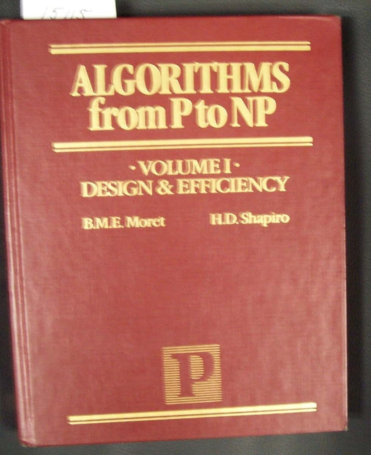 Algorithms from P to NP, Vol. I: Design and Efficiency