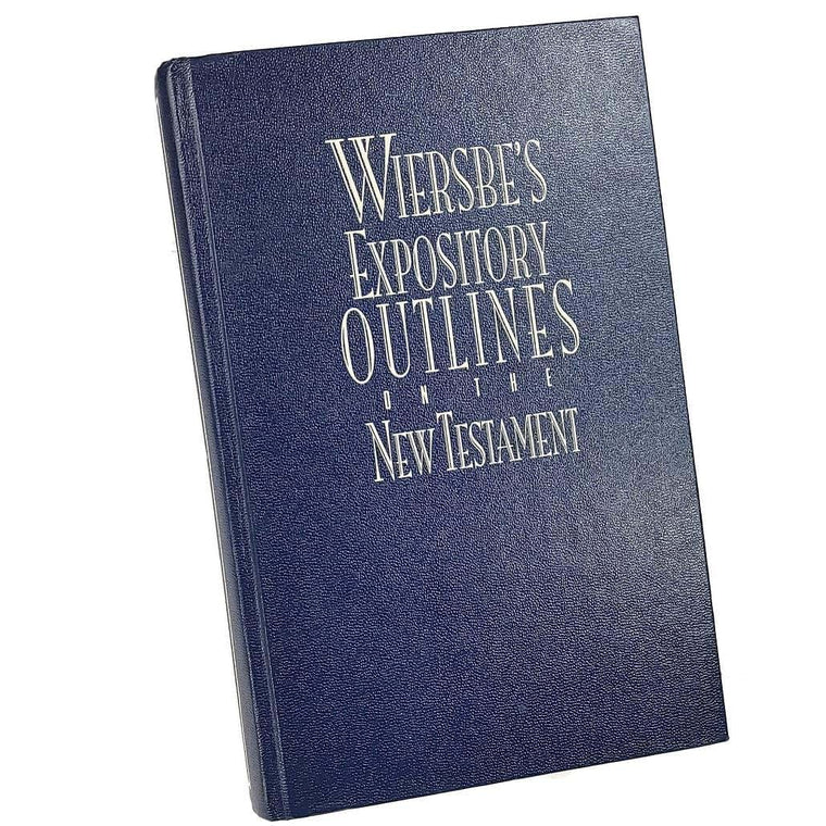 Wiersbe's Expository Outlines on the New Testament: Chapter-