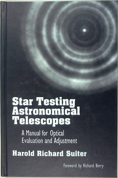 Star Testing Astronomical Telescopes: A Manual for Optical Evaluation and Adjustment