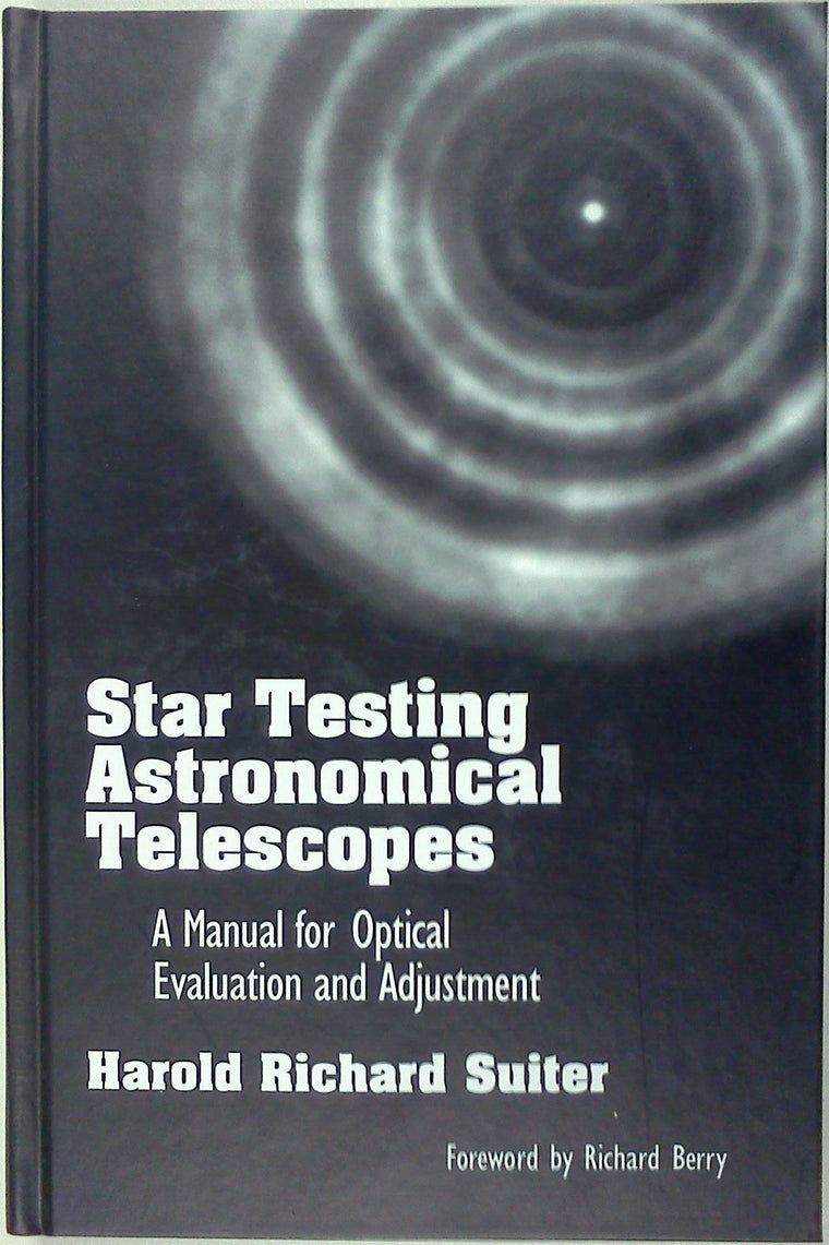 Star Testing Astronomical Telescopes: A Manual for Optical Evaluation and Adjustment