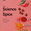The Science of Spice: Understand Flavor Connections and Revo