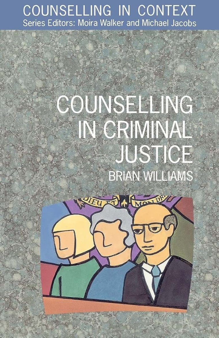 Counselling In Criminal Justice (Counselling in Context)