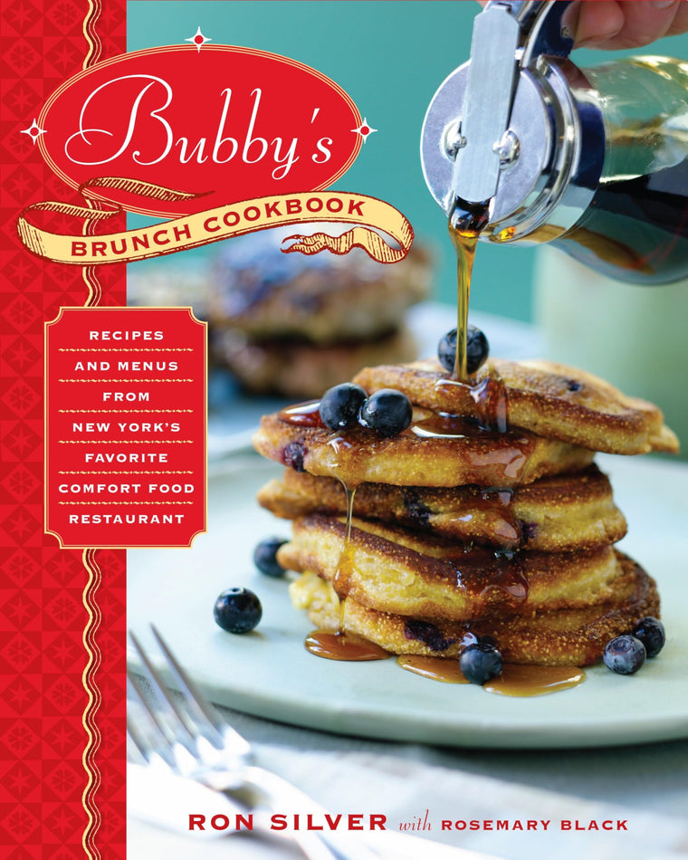 Bubby's Brunch Cookbook: Recipes and Menus from New York's F
