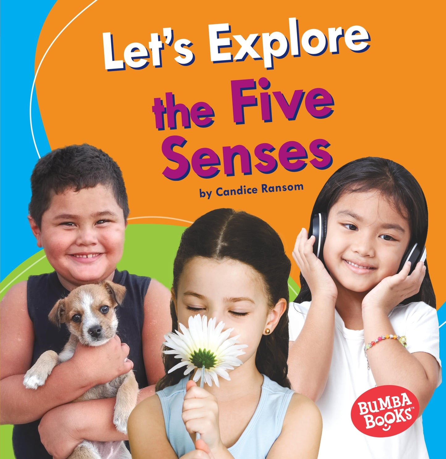 Let's Explore the Five Senses (Bumba Books  - Discover Your Senses)