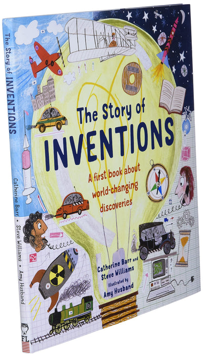 The Story of Inventions: A first book about world-changing d