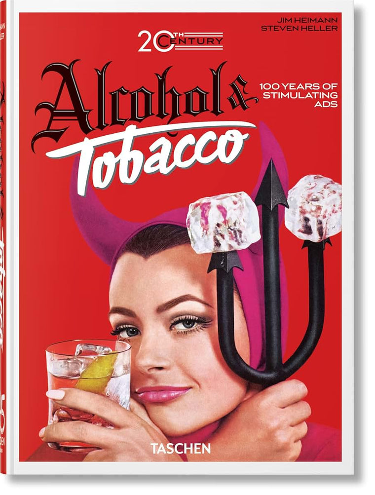 20th Century Alcohol & Tobacco Ads. 45th Ed. (45th Edition) (Multilingual Edition)