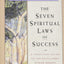 The Seven Spiritual Laws of Success: A Practical Guide to th