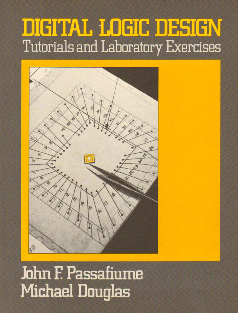 Digital Logic Design: Tutorials and Laboratory Exercises