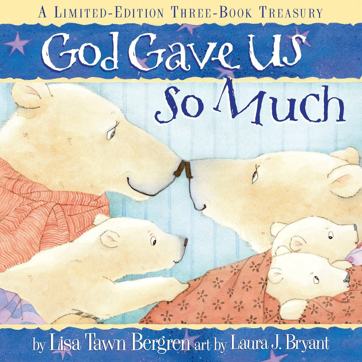 God Gave Us So Much: A Limited-Edition Three-Book Treasury (God Gave Us Series)