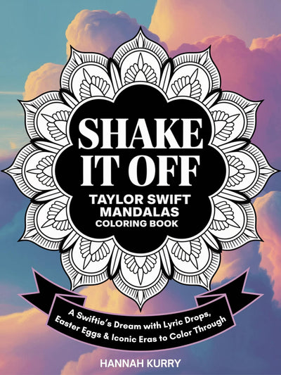 Taylor Swift Mandalas Coloring Book: A Swifties Dream with Lyric Drops, Easter Eggs & Iconic Eras to Color Through!: Gift Idea for Kids, Adults, with Fun Facts and More!