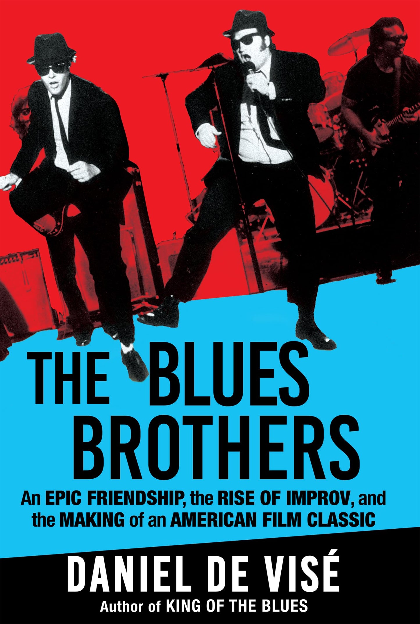 The Blues Brothers: An Epic Friendship, the Rise of Improv,