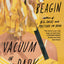 Vacuum in the Dark: A Novel