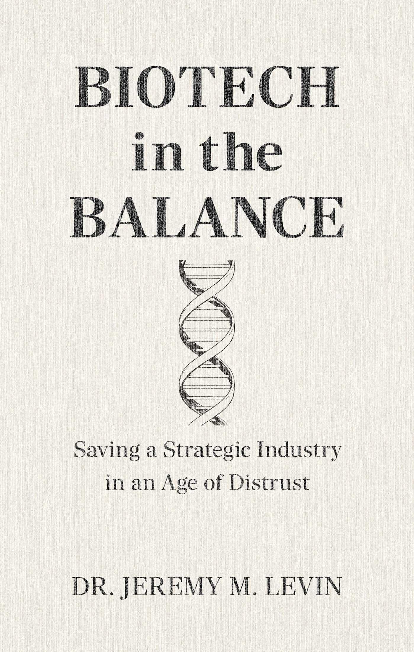Biotech in the Balance: Saving a Strategic Industry in an Age of Distrust
