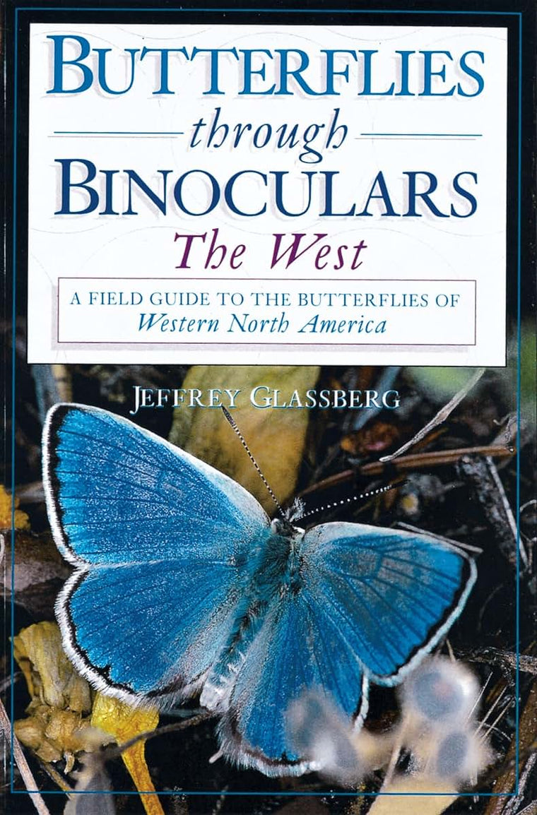Butterflies through Binoculars: The WestA Field Guide to the
