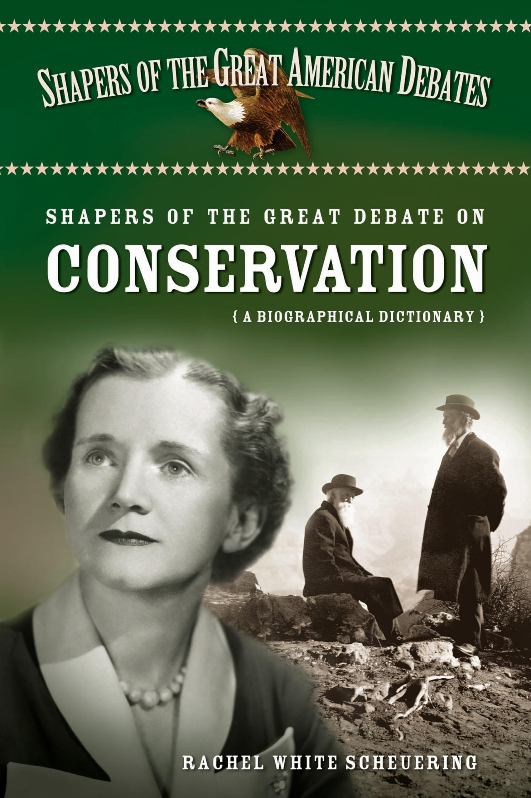 Shapers of the Great Debate on Conservation: A Biographical Dictionary (Shapers of the Great American Debates)
