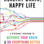 Healthy Brain, Happy Life: A Personal Program to Activate Your Mind
