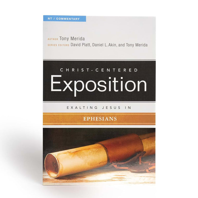 Exalting Jesus In Ephesians (Christ-Centered Exposition Commentary)