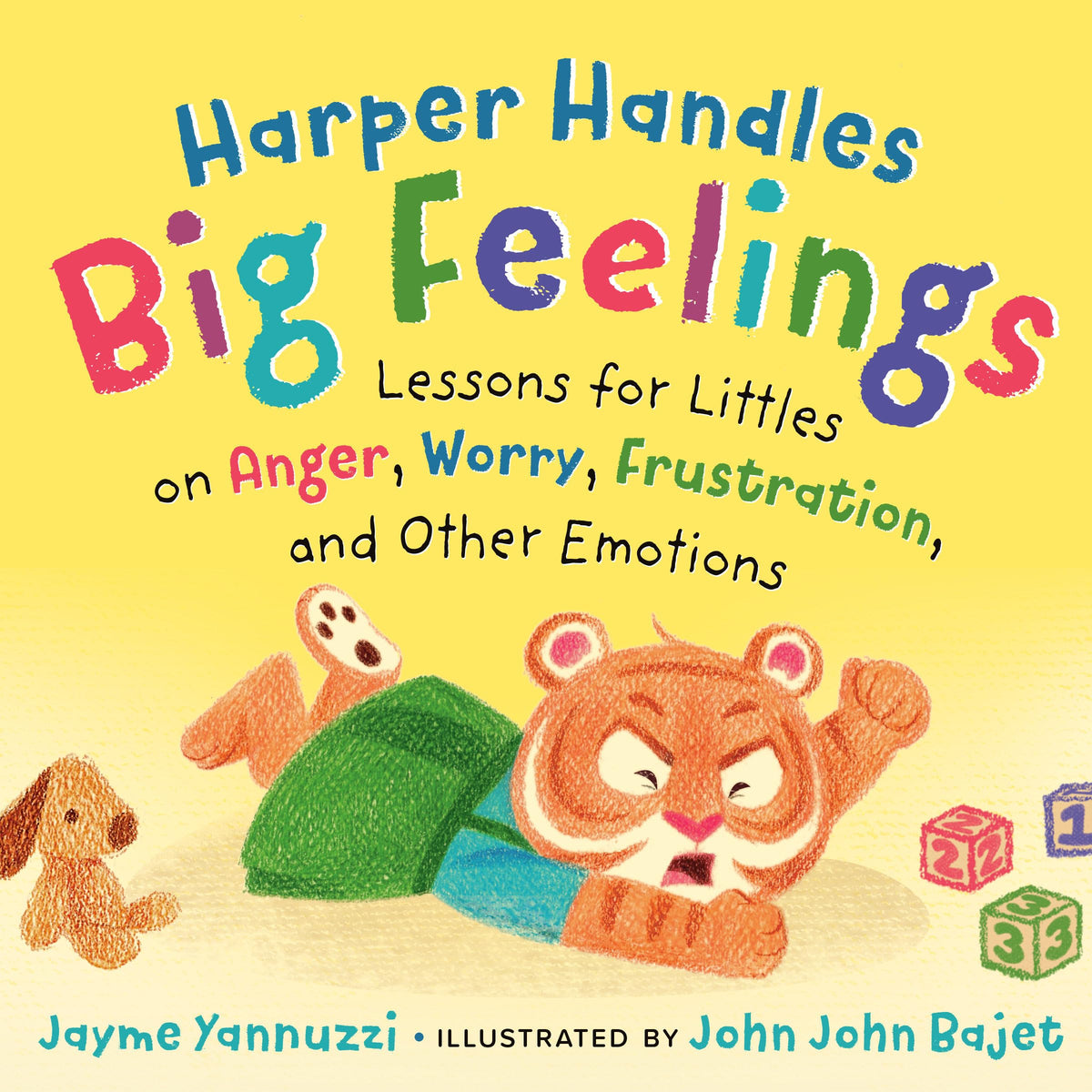 Harper Handles Big Feelings: Lessons for Littles on Anger, Worry, Frustration, and Other Emotions