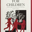 For Children: Complete: Volumes 1 & 2, Combined