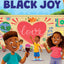 Black Joy: Love Yourself, Love Your Culture