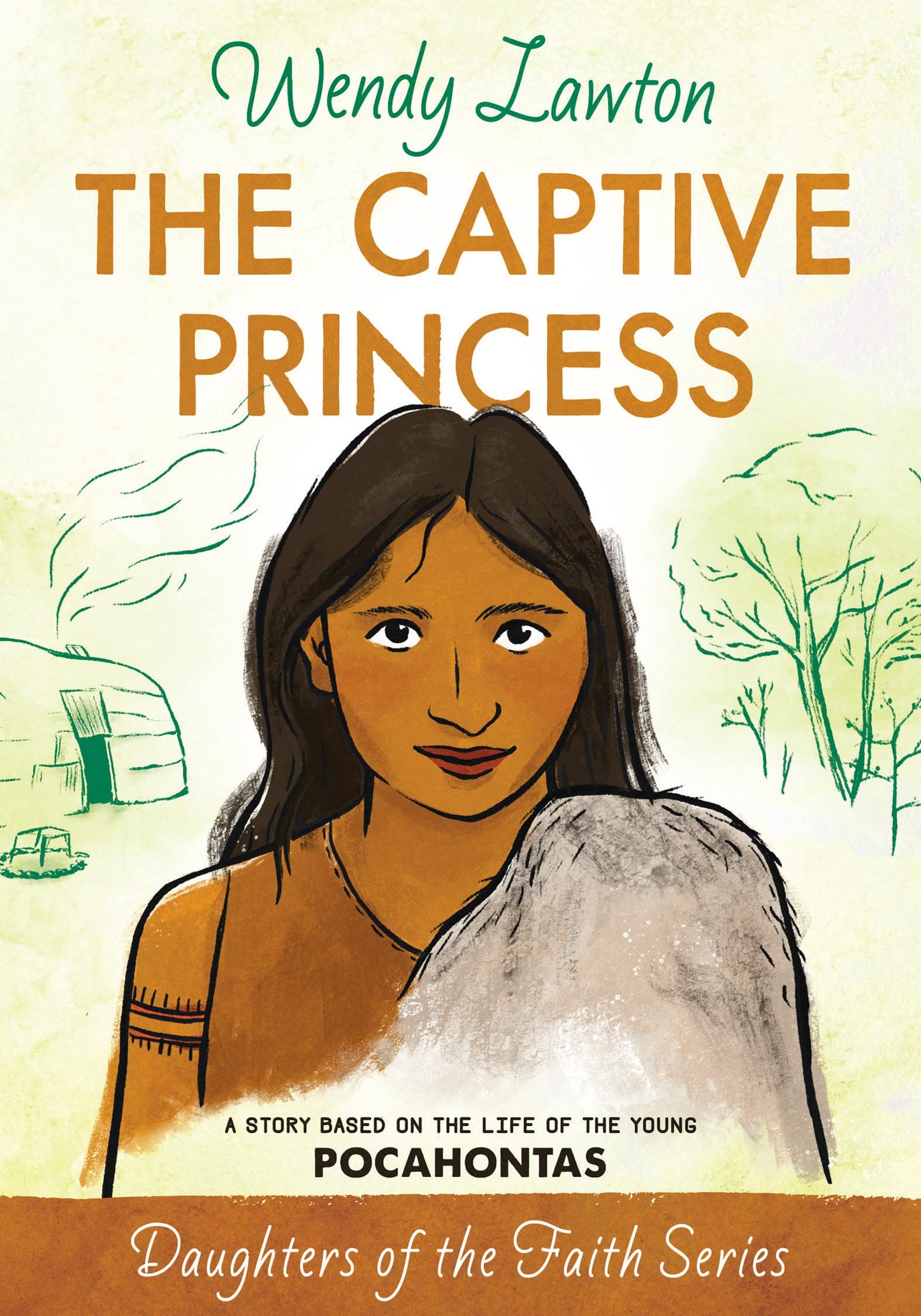 The Captive Princess: A Story Based on the Life of Young Pocahontas (Daughters of the Faith Series)