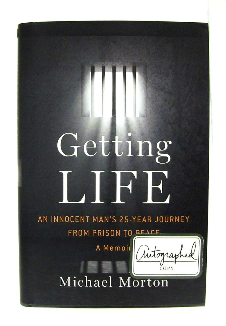 Getting Life: An Innocent Man's 25-Year Journey from Prison to Peace