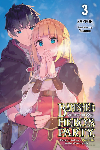 Banished from the Hero's Party, I Decided to Live a Quiet Life in the Countryside, Vol. 3 (light novel) (Banished from the Hero's Party, I Decided to ... Life in the Countryside (light novel), 3)