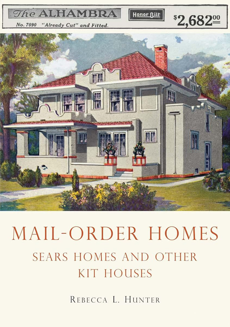 Mail-Order Homes: Sears Homes and Other Kit Houses (Shire USA)