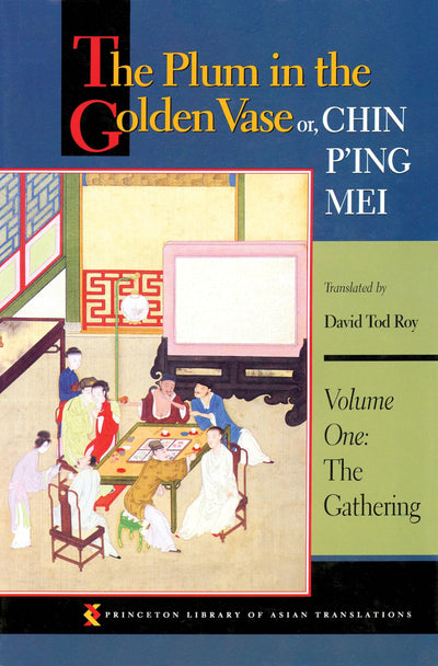 The Plum in the Golden Vase or, Chin P'ing Mei: Vol. 1, The