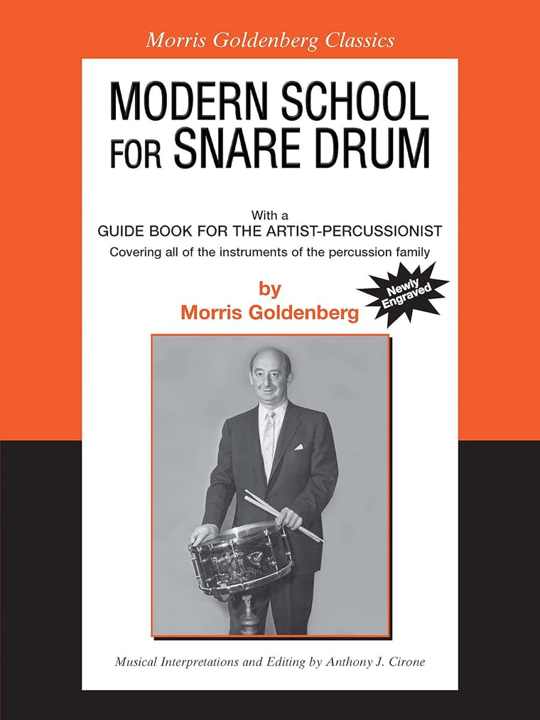 Modern School for Snare Drum: With a Guide Book for the Artist Percussionist -- Covering All of the Instruments of the Percussion Family (Morris Goldenberg Classics)