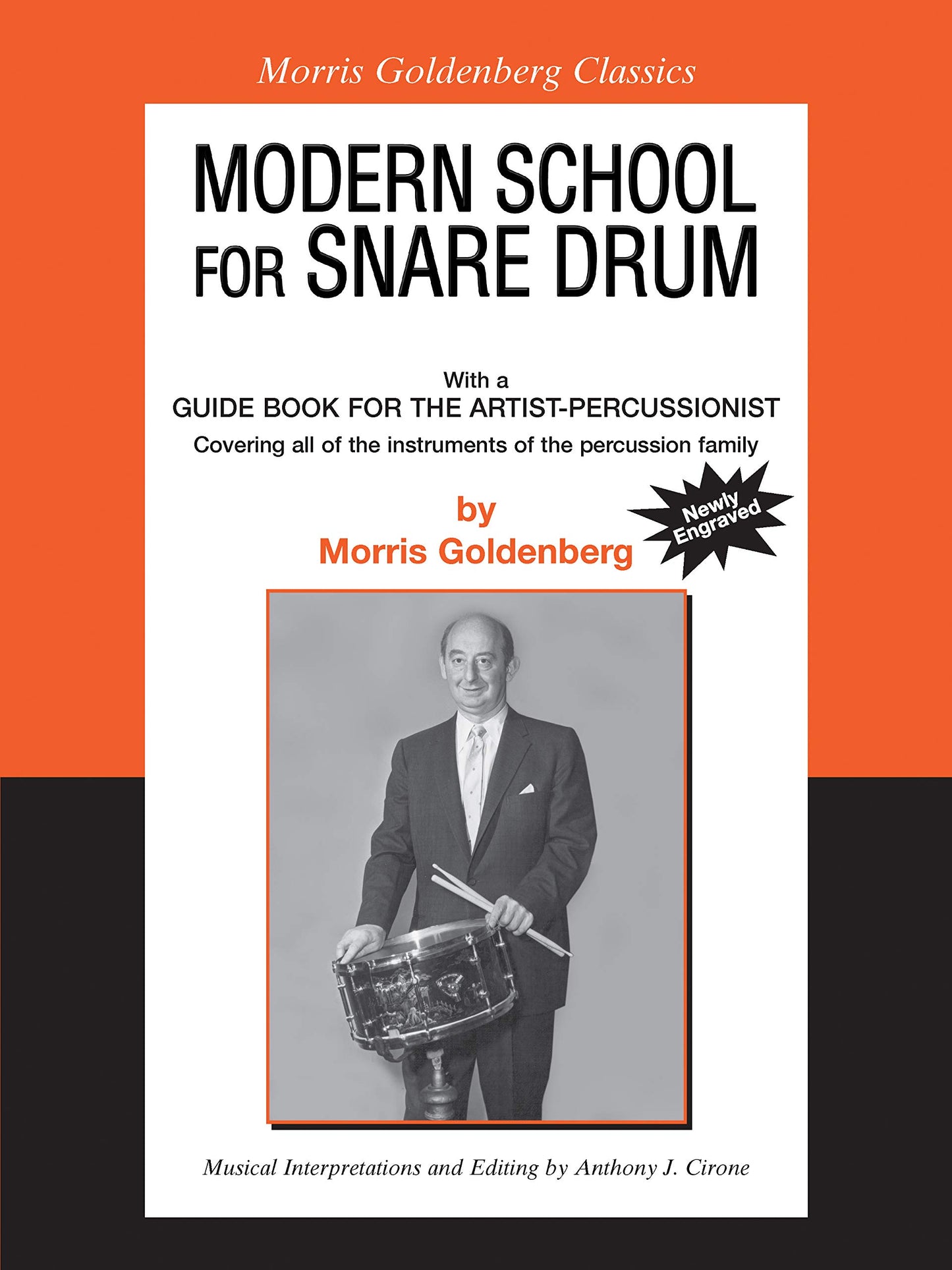 Modern School for Snare Drum: With a Guide Book for the Artist Percussionist -- Covering All of the Instruments of the Percussion Family (Morris Goldenberg Classics)