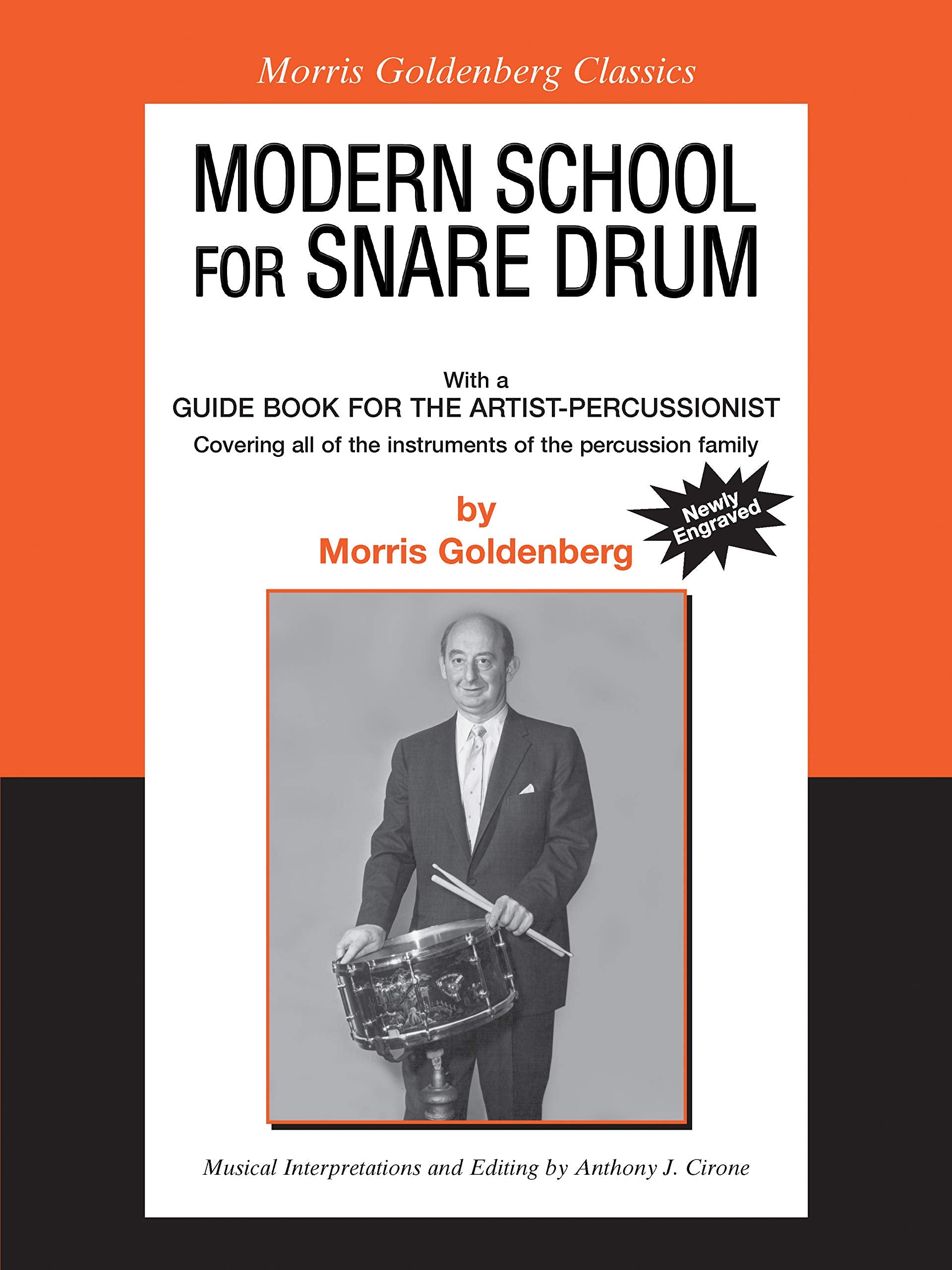 Modern School for Snare Drum: With a Guide Book for the Artist Percussionist -- Covering All of the Instruments of the Percussion Family (Morris Goldenberg Classics)