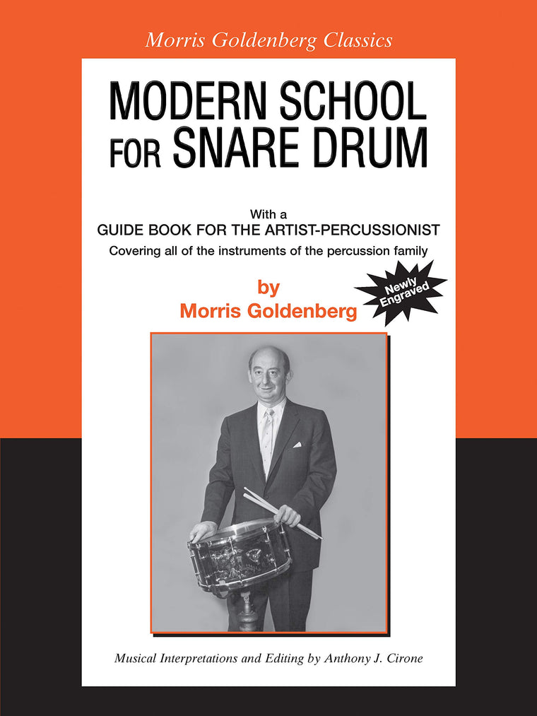 Modern School for Snare Drum: With a Guide Book for the Artist Percussionist -- Covering All of the Instruments of the Percussion Family (Morris Goldenberg Classics)