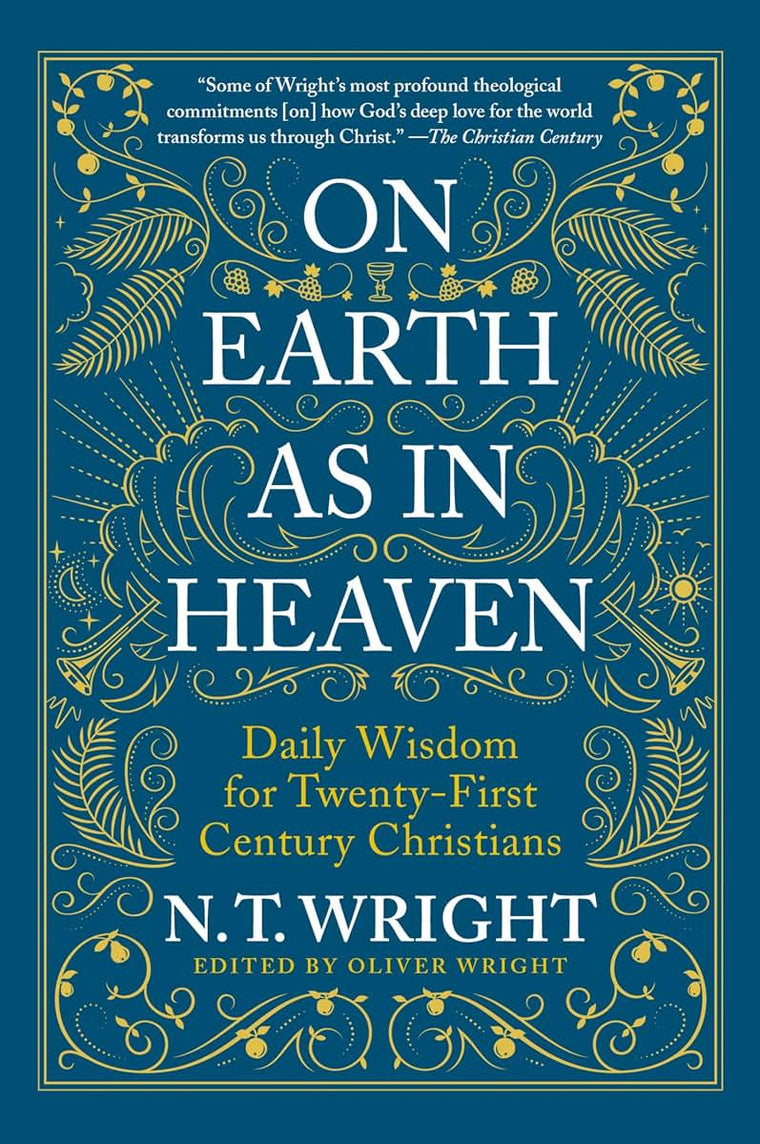On Earth as in Heaven: Daily Wisdom for Twenty-First Century Christians