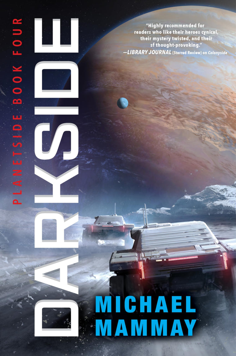 Darkside: A Novel (Planetside, 4)