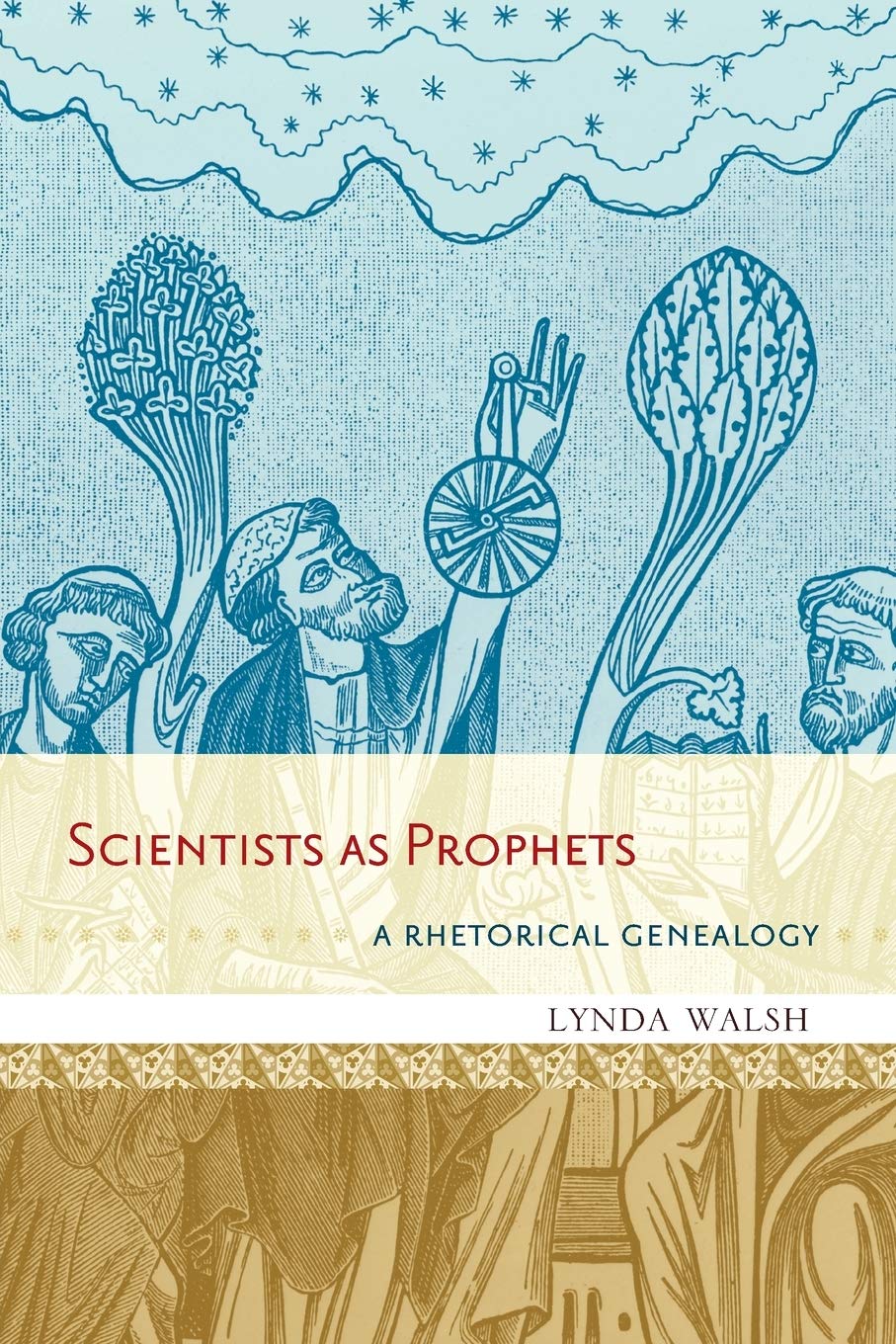 Scientists as Prophets: A Rhetorical Genealogy
